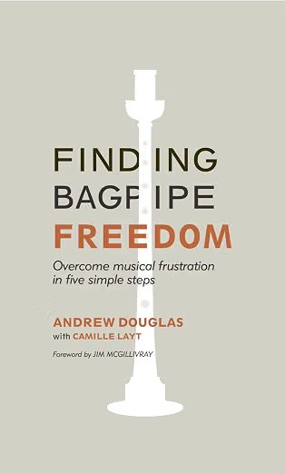 Cover of Finding Bagpipe Freedom by Andrew Douglas with Camille Layt